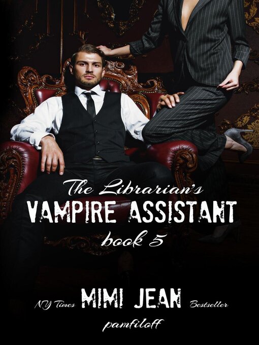 Title details for The Librarian's Vampire Assistant, Book 5 by Mimi Jean Pamfiloff - Wait list